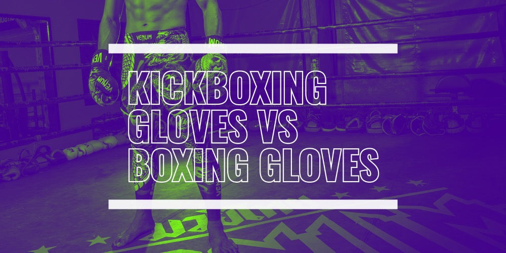 KICKBOXING GLOVES VS BOXING GLOVES