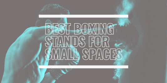 BEST BOXING STANDS FOR SMALL SPACES