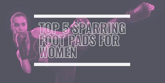 TOP 5 SPARRING FOOT PADS FOR WOMEN