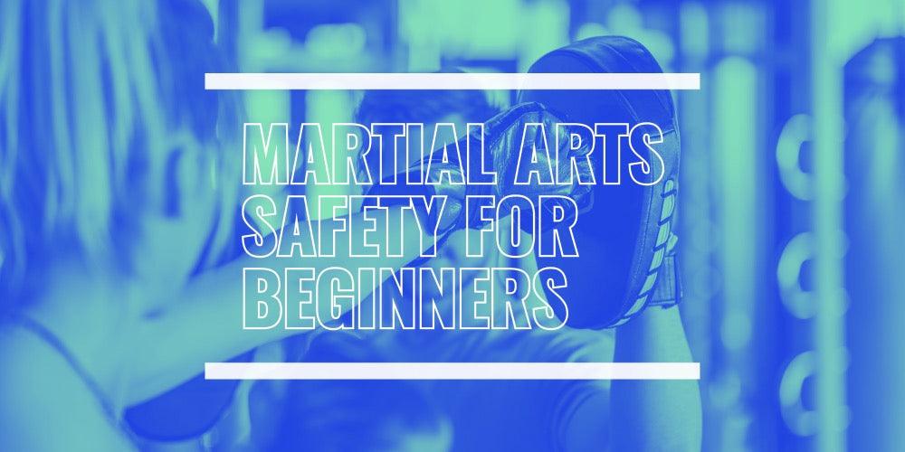 Martial Arts Safety for Beginners: A Simple, Easy Guide – Made4Fighters