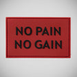 Built For Athletes No Pain No Gain Patch   